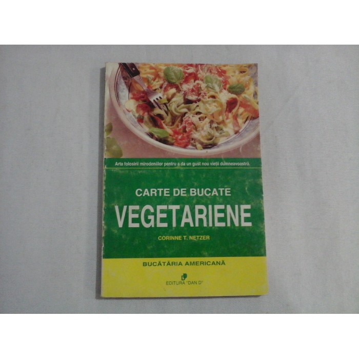     CARTE  DE  BUCATE  VEGETARIENE  -  Corinne  T. Netzer  